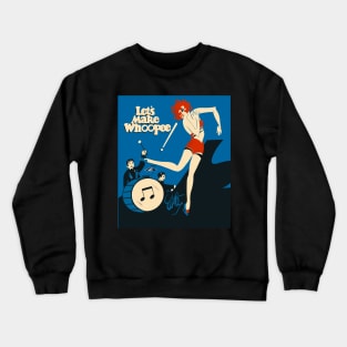 Let’s Make Whoopee! Jazz Vintage Poster Crewneck Sweatshirt